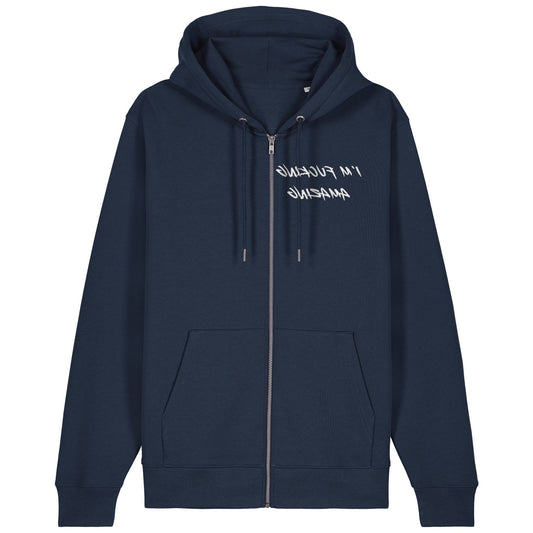 I'M FUCKING AMAZING | Hoodie | Adult | Zip | 350gsm Medium Fit | French Navy