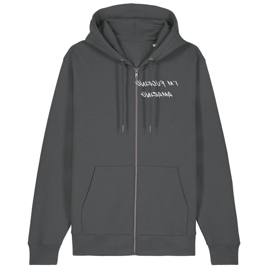 I'M FUCKING AMAZING | Hoodie | Adult | Zip | 350gsm Medium Fit | Anthracite
