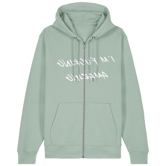 I'M FUCKING AMAZING | Hoodie | Adult | Zip | 350gsm Medium Fit | Aloe